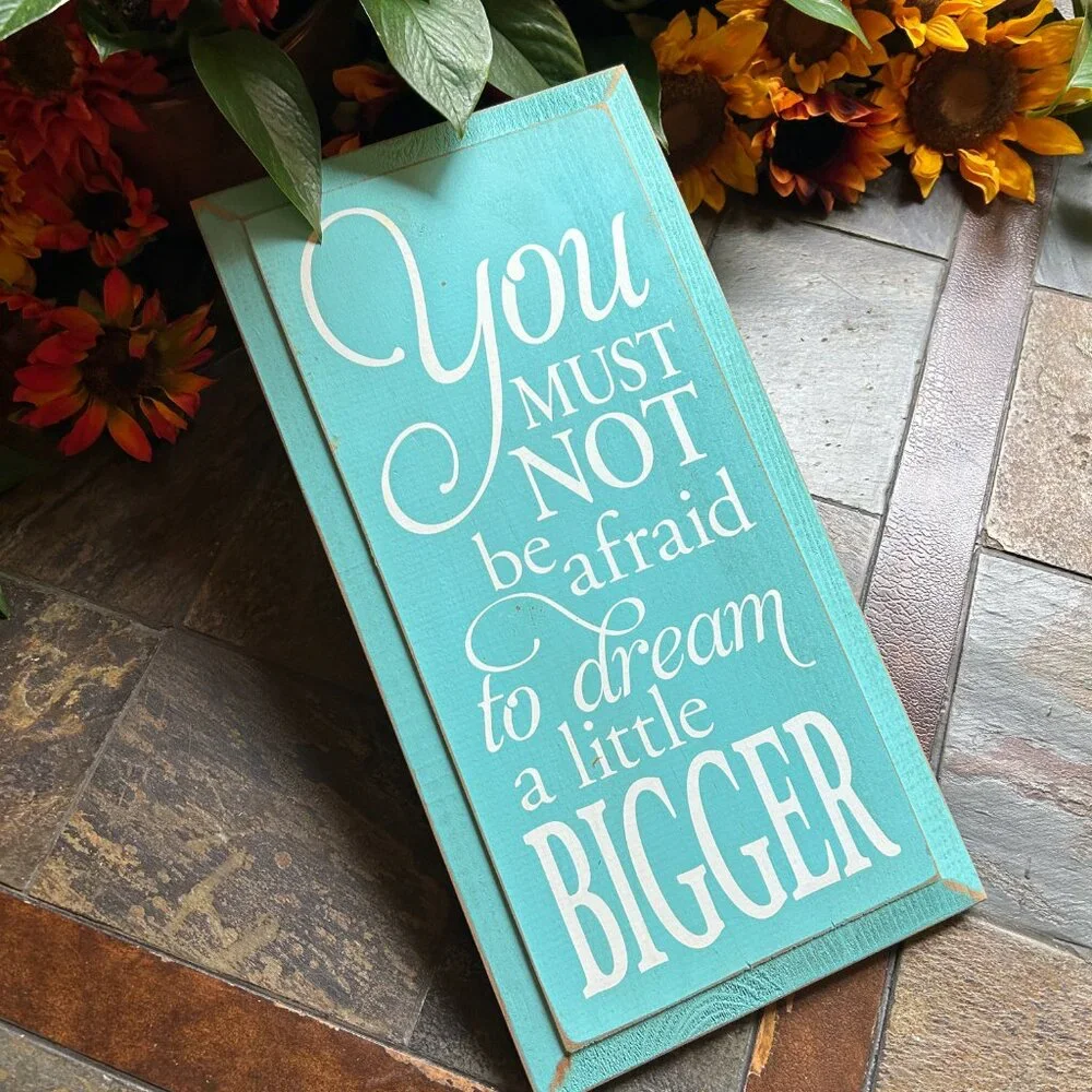 “Dream Bigger…” Inspirational Sign (Mint) - Picture 2 of 7